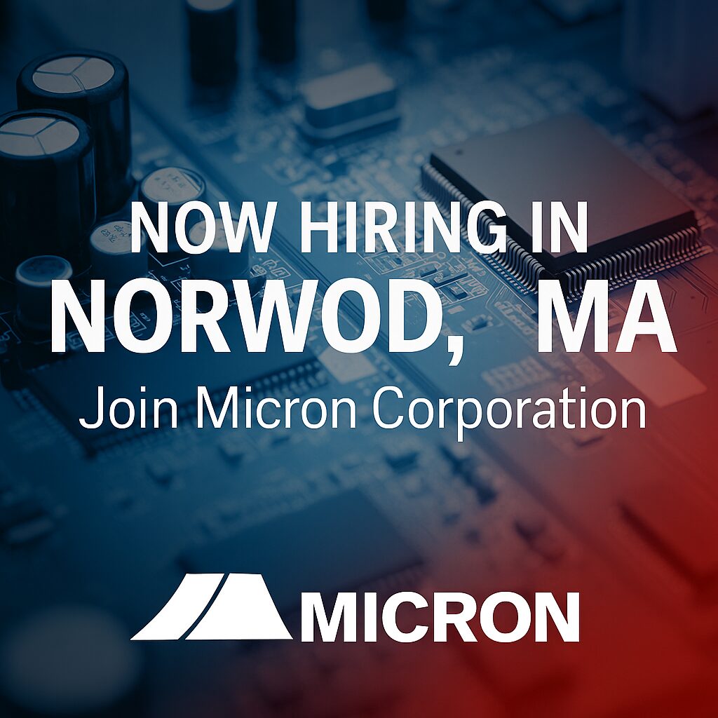 graphic of a transparent pcb board with text Now Hiring in Norwood MA Join Micron Corporation and Micron Corp logo side