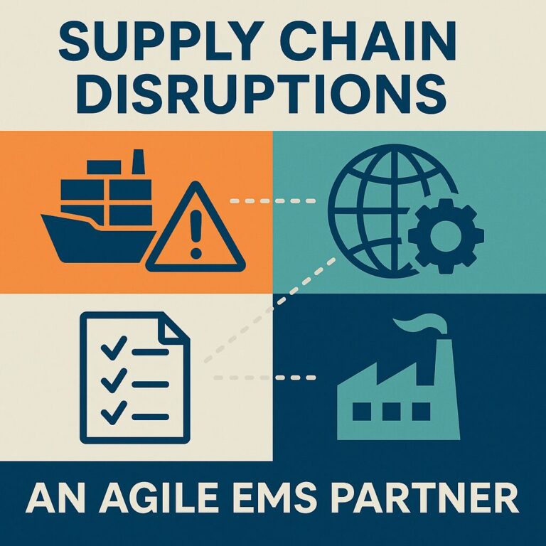 Preparing for Supply Chain Disruptions: How an Agile EMS Partner Makes the Difference